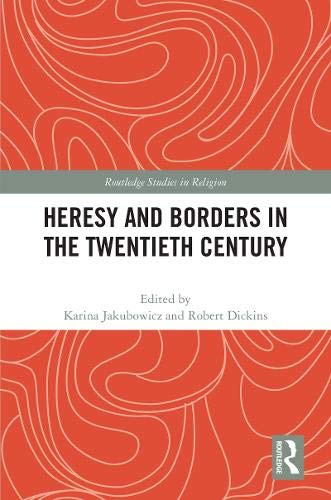 Heresy and Borders in the Twentieth Century (ebook)