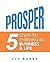 Prosper: 5 Steps to Thrivin...