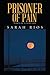 Prisoner of Pain: Dawn of A...