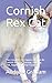 Cornish Rex Cat: The Comple...