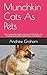 Munchkin Cats As Pets: The ...