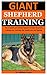 Giant Shepherd Training: Th...