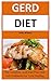 Gerd Diet: The Complete Ger...