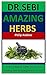 Dr. Sebi Amazing Herbs: You...