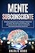Mente Subconsciente by Charlie Wood