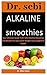 Dr. Sebi Alkaline Smoothies by Mike Owen
