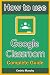 How to use Google Classroom...