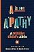 A is for Apathy: A Nihilist...