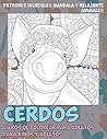 Libros de colorear para adultos para ni�os y adultos - Patrones incre�bles Mandala y relajante - Animales - Cerdos