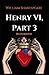 Henry VI, Part 3: Illustrated
