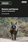 Humans and Hyenas...