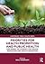 Priorities for Health Promotion and Public Health: Explaining the Evidence for Disease Prevention and Health Promotion
