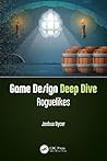 Game Design Deep Dive by Joshua Bycer
