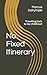 No Fixed Itinerary by Marcus Dalrymple