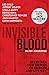 Invisible Blood