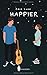 Happier by Caro Lune