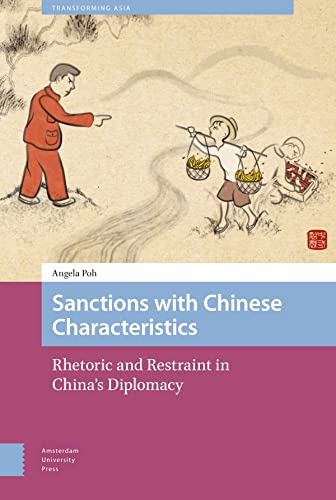 Sanctions with Chinese Characteristics: Rhetoric and Restraint in China's Diplomacy (ebook)