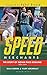 Speed Merchants: The Story ...