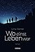 Wo einst Leben war by Lena Wanke