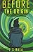Before the Origin