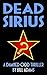 Dead Sirius: A Damned Odd Thriller