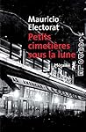 Petits cimetières sous la lune by Mauricio Electorat