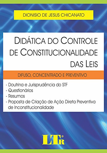 Didática do controle de constitucionalidade das leis: difuso, concentrado e preventivo (Paperback)