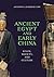 Ancient Egypt and Early China: State, Society, and Culture