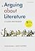 Arguing About Literature: A...