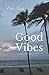 Good Vibes