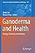 Ganoderma and Health by Zhibin Lin