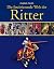 Die faszinierende Welt der Ritter