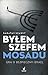Byłem szefem mosadu
