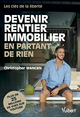 Devenir rentier immobilier en partant de rien (Paperback)