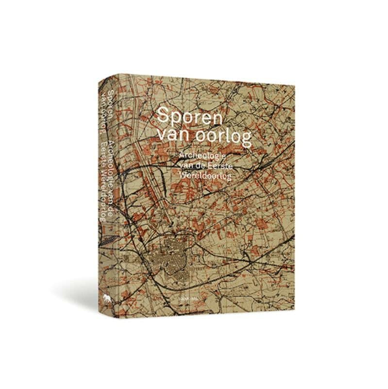 Sporen van oorlog - Archeologie van de Eerste Wereldoorlog (Paperback)