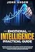 Emotional Intelligence Practical Guide: Improve Your Social Intelligence, Master Your Emotions and Build Healthy Relationship, Learn How to Face Your Fears and Embrace Change to Achieve Success