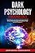 Dark Psychology: 4 BOOKS IN...