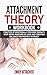 Attachment Theory Workbook:...