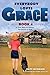 Everybody Loves Grace: A Tr...