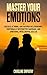 Master your Emotions by Caroline Empathy