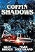 Coffin Shadows