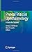 Pivotal Trials in Ophthalmology: A Guide for Trainees