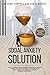 Social Anxiety Solution - REVISED AND UPDATED: Proven Techniques and Strategies Reprogramming Your Mind to Stop Living in Fear and Stress, Overcome ... Self-Esteem, Negative Emotions and Thoughts.