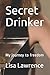 Secret Drinker by Lisa Lawrence