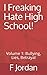 I Freaking Hate High School! by F. Jordan