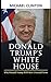 Donald Trump's White House:...