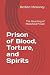 Prison of Blood, Torture, a...