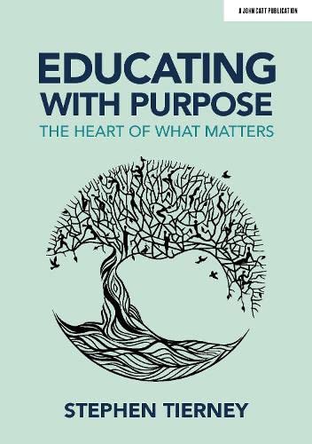Educating with Purpose: The Heart of What Matters (Paperback)