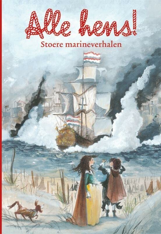 Alle hens! Stoere marineverhalen (Hardcover)