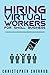 Hiring Virtual Workers for ...
